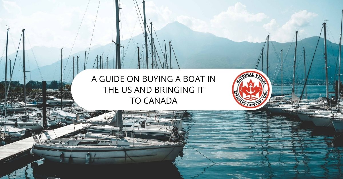 A Guide on Buying a Boat in the US and Bringing it to Canada