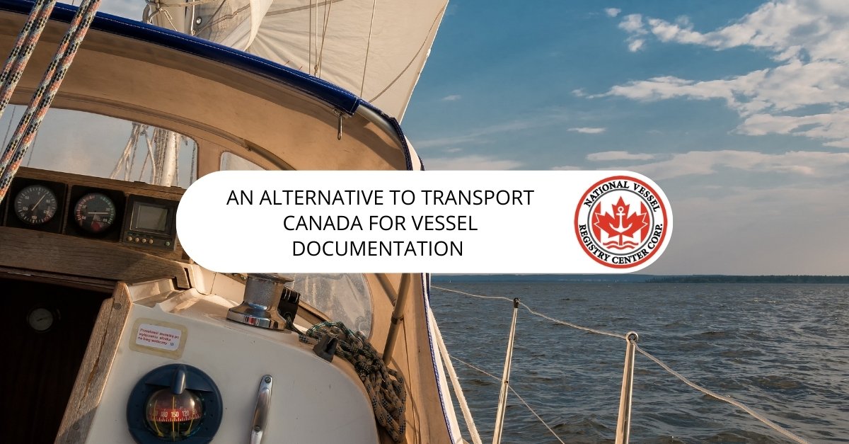 An Alternative to Transport Canada for Vessel Documentation