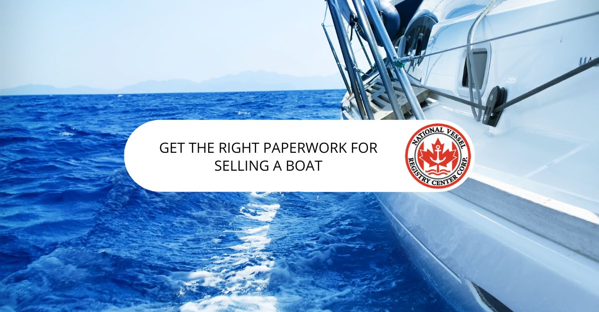 Get the Right Paperwork for Selling a Boat