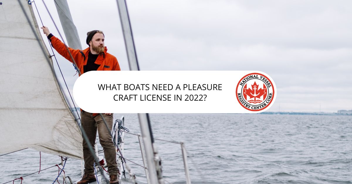 What Boats Need a Pleasure Craft License in 2022?
