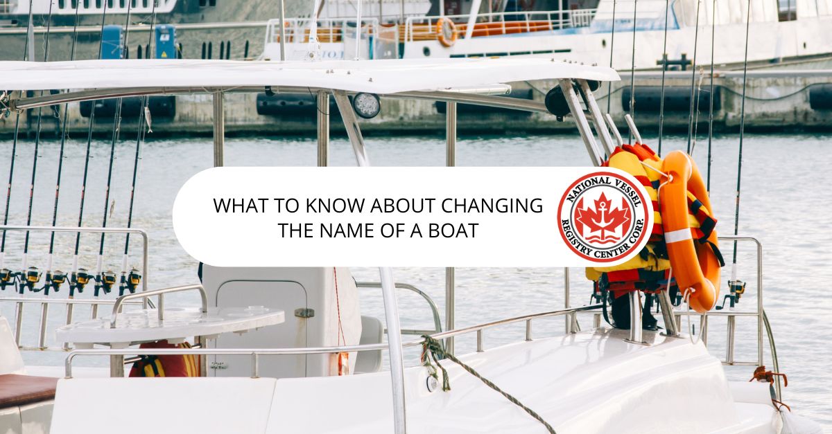 What to Know About Changing the Name of a Boat