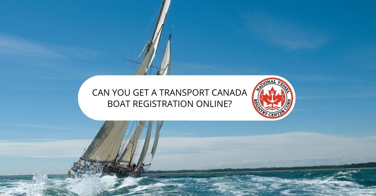 Can You Get a Transport Canada Boat Registration Online?