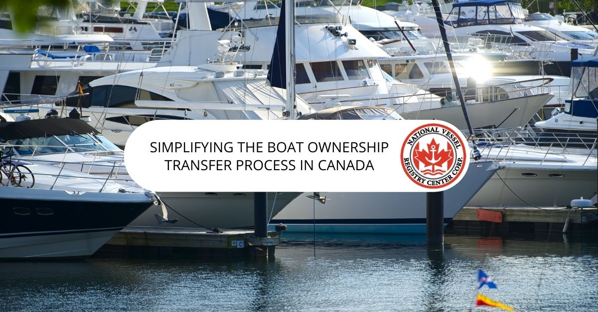 Simplifying The Boat Ownership Transfer Process In Canada