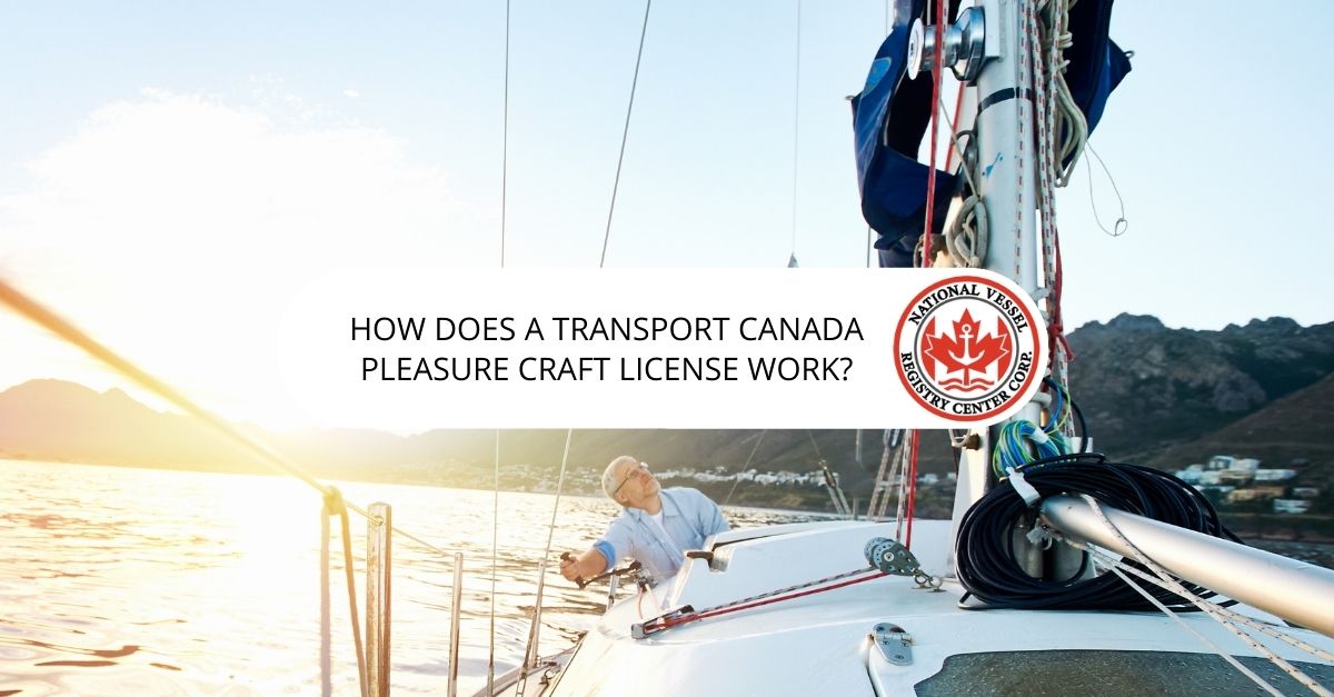 How Does a Transport Canada Pleasure Craft License Work?