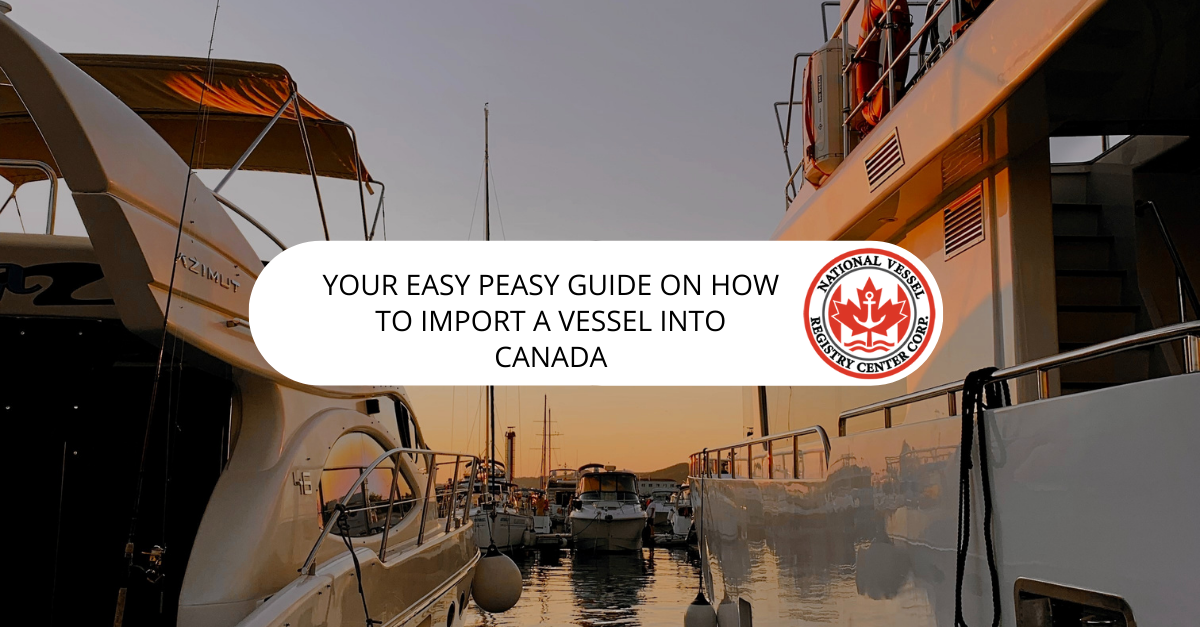 How to Import a Vessel into Canada