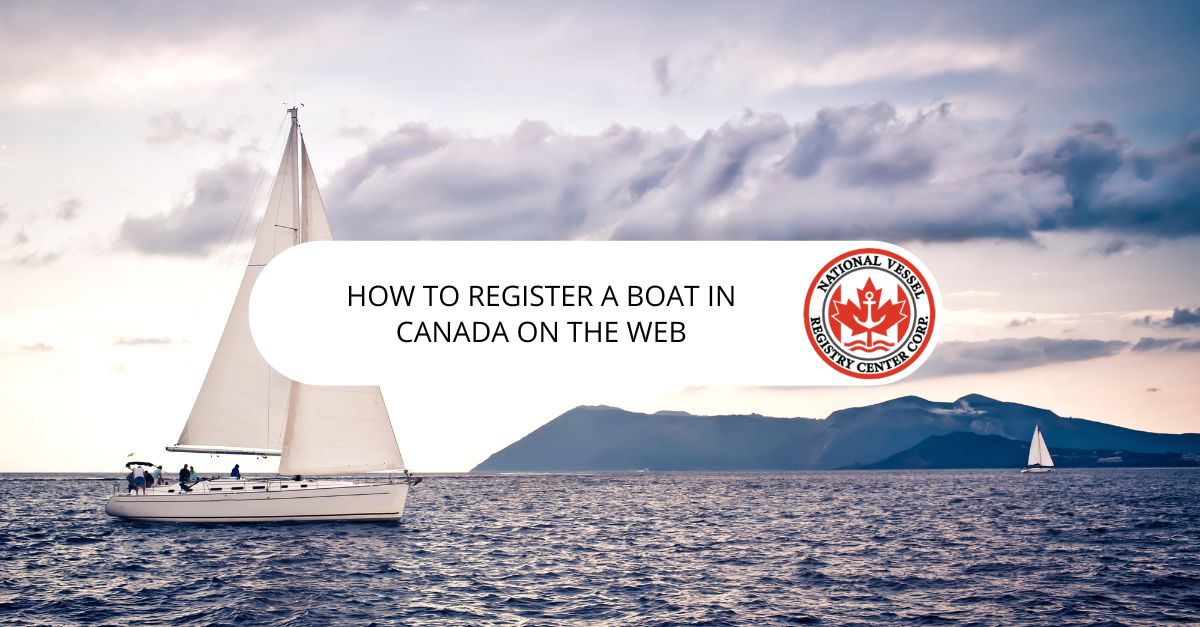 How to Register a Boat in Canada on the Web