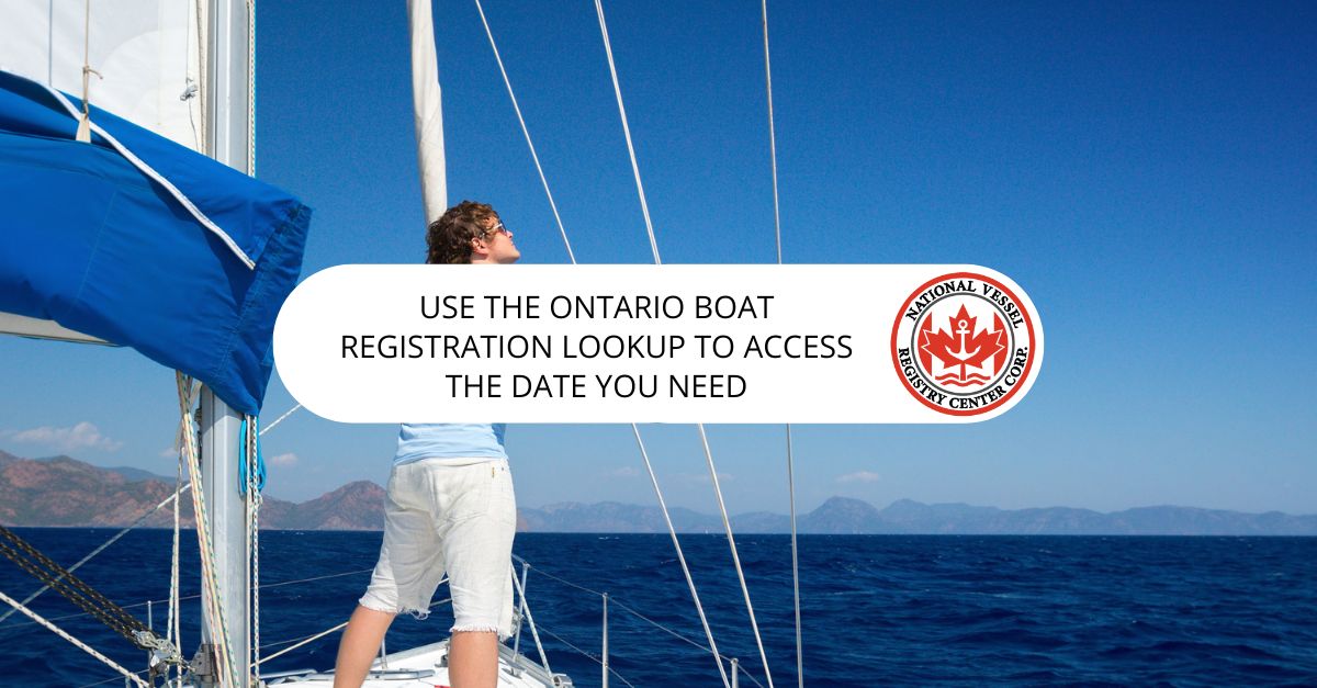 Use the Ontario Boat Registration Lookup to Access the Date You Need