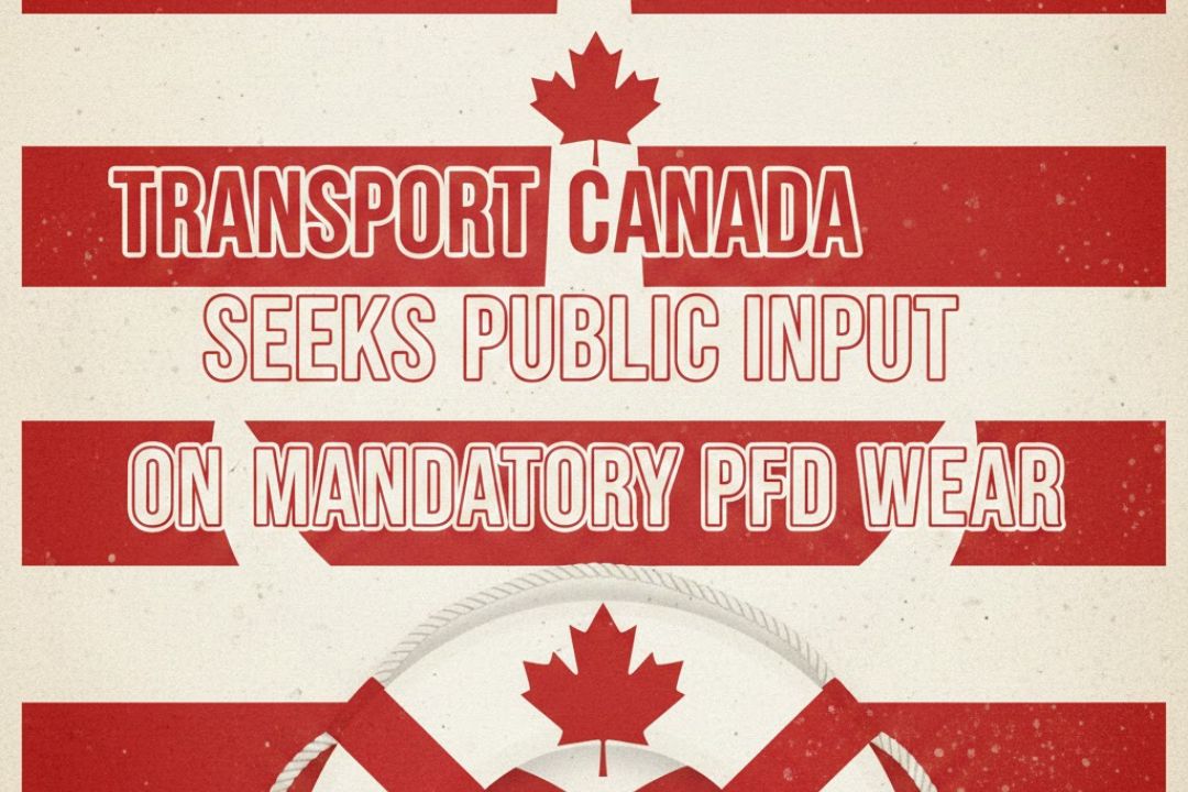 Transport Canada Seeks Public Input on Mandatory PFD/Lifejacket Wear