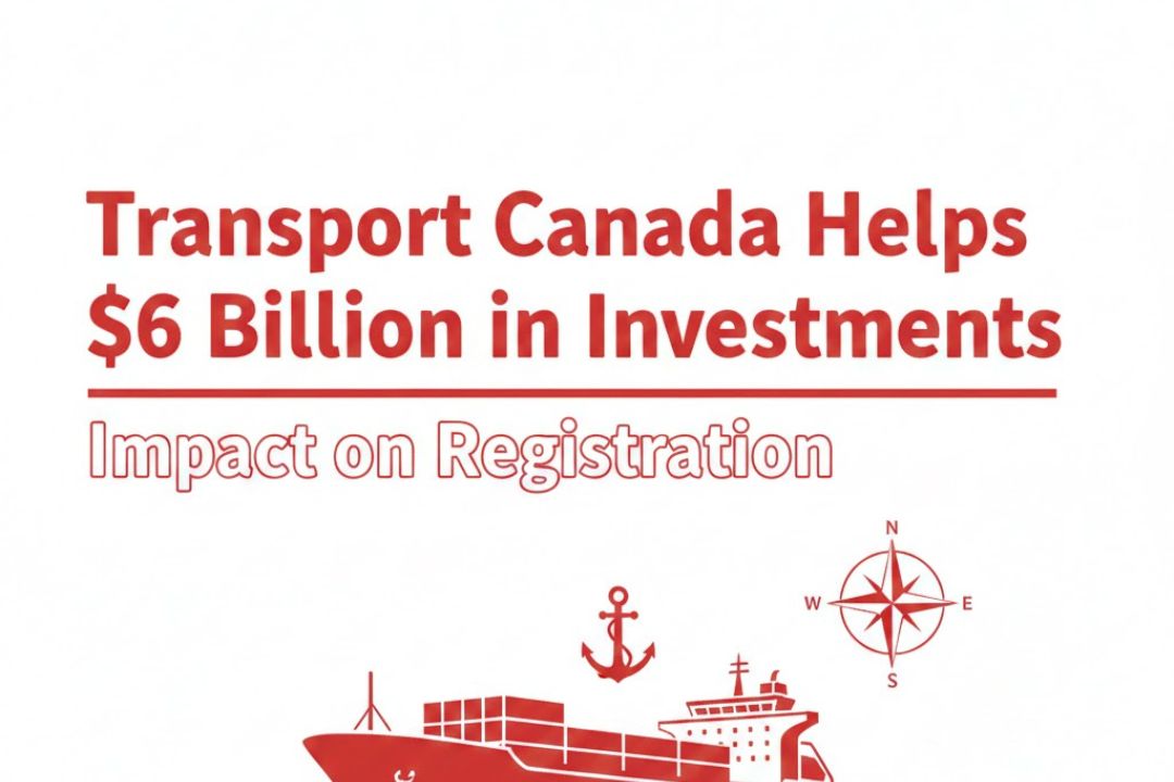 Transport Canada Helps Deliver $6 Billion in Investments: Impact on Registration
